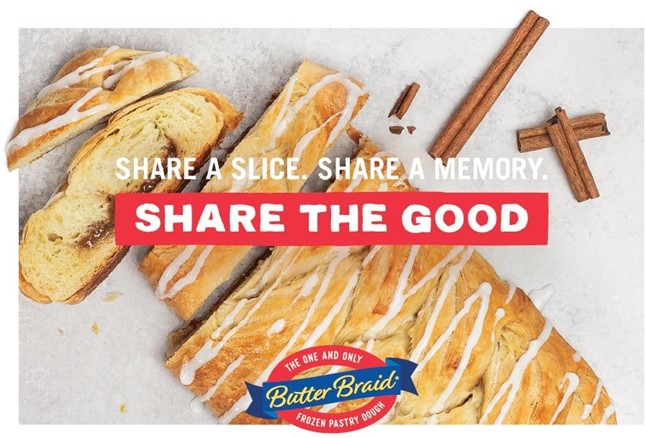 Butter Braid Cinnamon Pastry with "Share the Good" and the logo.